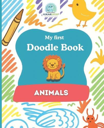 SchlaueKinder Doodle Book Animals for Ages 1 and Up: Soft and simple animal illustrations Perfect for first doodles, discovering the animal world, and encouraging early creativity