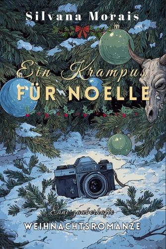 Ein Krampus für Noelle: Eine zauberhafte Weihnachtsromanze