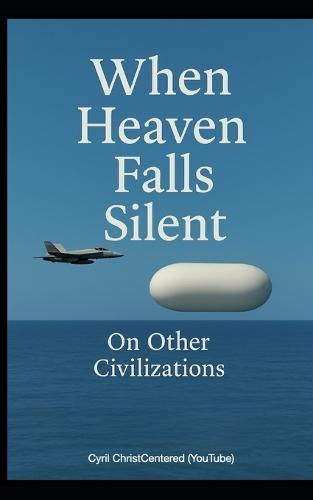 When Heaven Falls Silent: On Other Civilizations