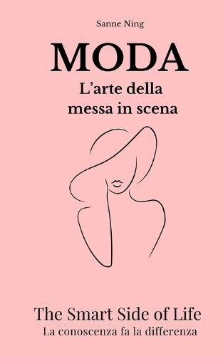 MODA L'arte della messa in scena: The Smart Side of Life. La conoscenza fa la differenza