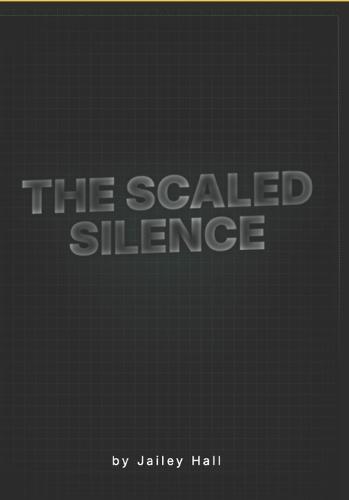 The Scaled Silence Part 1