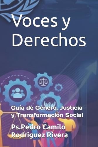 Voces y Derechos: Guía de Género, Justicia y Transformación Social