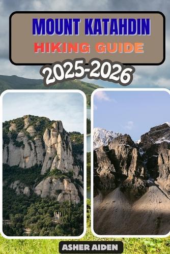 Mount Katahdin Hiking Guide 2025-2026