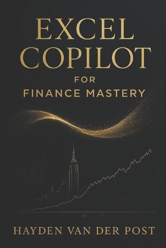 Excel Copilot for Finance Mastery: AI-Driven Modeling, Forecasting & Automation for 2026: A Comprehensive Guide