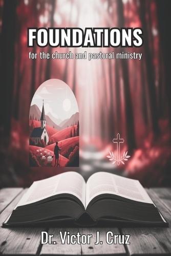 Foundations: for the Church and Pastoral Ministry