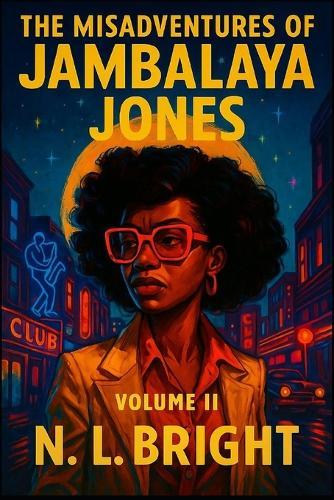 The Misadventures Of Jambalaya Jones: Volume: II