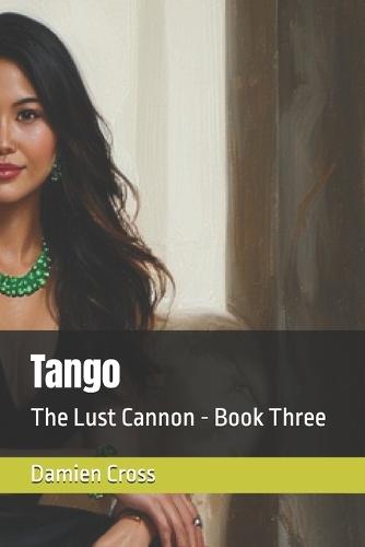 Tango: The Lust Cannon - Book Three