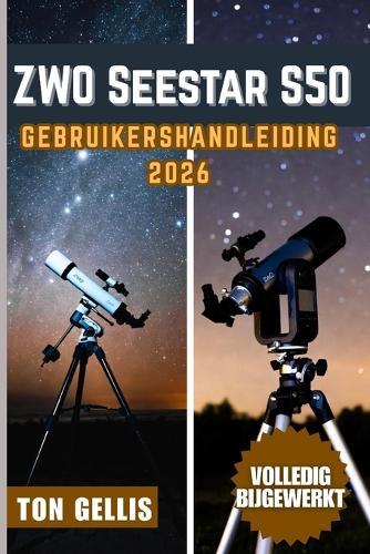ZWO Seestar S50 Gebruikershandleiding 2026