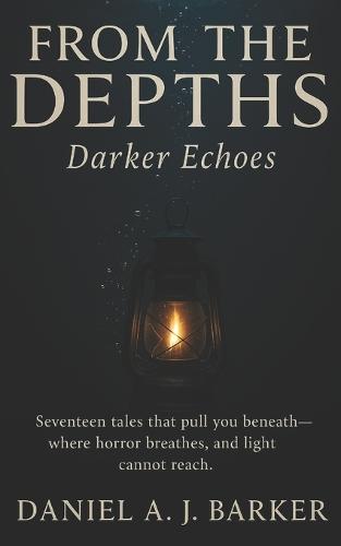 From the Depths: Darker Echoes