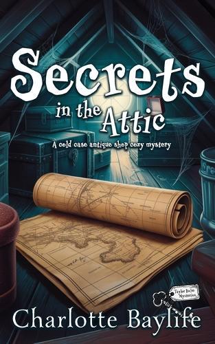 Secrets in the Attic: A cold case antique shop cozy mystery