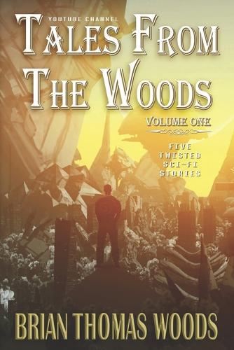 Tales From The Woods: Volume One