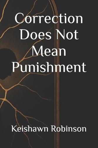 Correction Does Not Mean Punishment