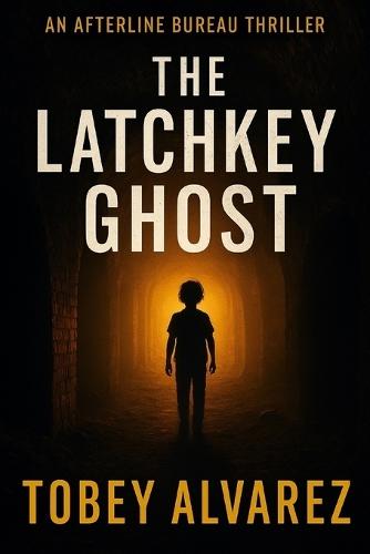 The Afterline Bureau: The Latchkey Ghost