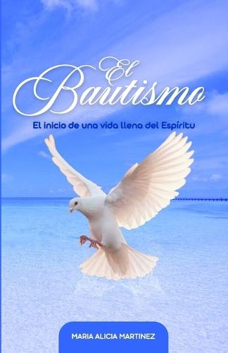 El Bautismo: El Inicio de Una Vida Llena del Espíritu