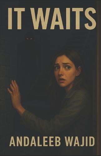 It Waits: A Heart-Pounding Psychological Thriller