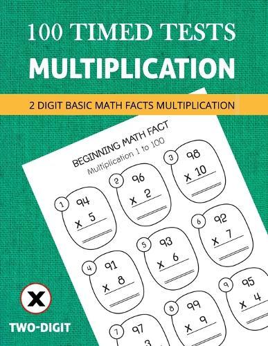 2 Digit Multiplication Math Practice: 100 Timed Tests Multiplication Skills or Basic Math Facts (Grades 1-2) Math Drills