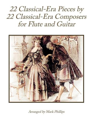 22 Classical-Era Pieces by 22 Classical-Era Composers for Flute and Guitar