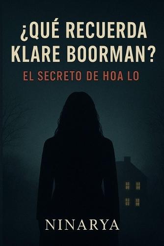 ¿Qué recuerda Klare Boorman?: El secreto de Hoa Lo.