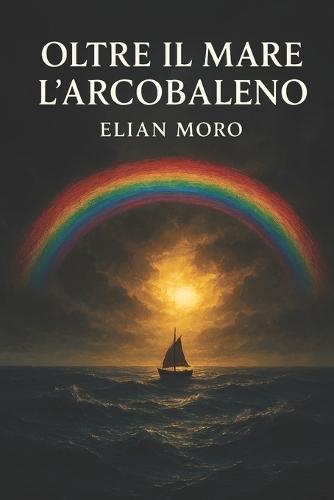 Oltre Il Mare l'Arcobaleno