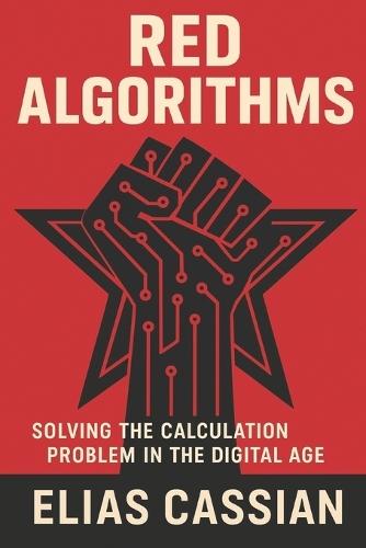 Red Algorithms: Solving the Calculation Problem in the Digital Age