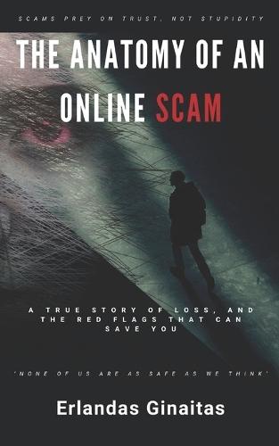 The Anatomy of an Online Scam: A True Story of Loss, and the Red Flags That Can Save You