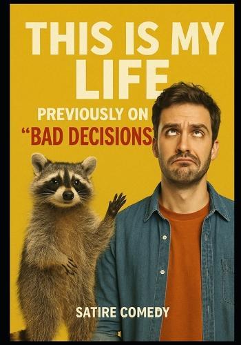 This Is My Life: Previously on ""Bad Decisions""
