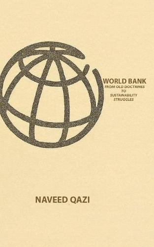 World Bank: From Old Doctrines to Sustainability Struggles