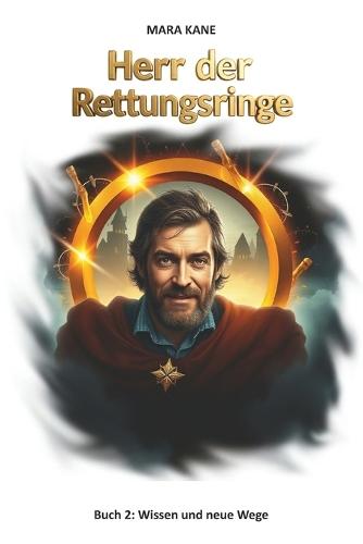 Herr der Rettungsringe: Buch 2: Wissen und neue Wege