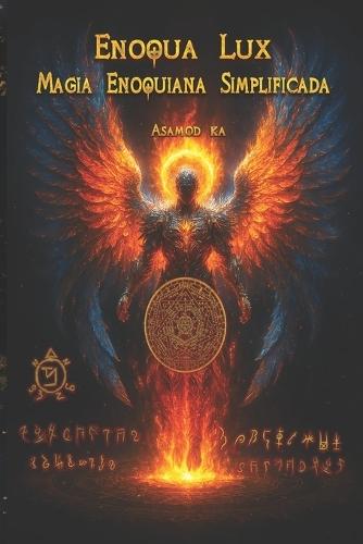 Enoqua Lux- Magia Enoquiana Simplificada: Esp