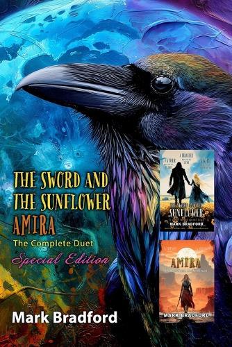 The Sword and the Sunflower Duet Special Edition: The complete text of both books, the epic poem, and a special edition cover - Raven