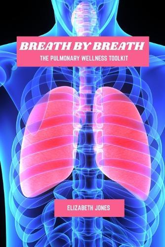 Breath by breath: The pulmonary wellness toolkit