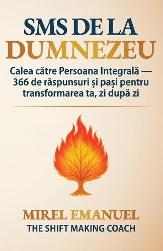SMS de la Dumnezeu: Calea către Persoana Integrală - 366 de răspunsuri și pași pentru transformarea ta, zi după zi