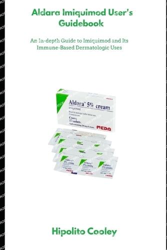 Aldara Imiquimod User's Guidebook