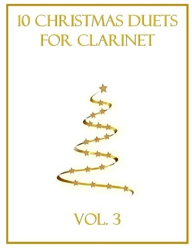10 Christmas Duets for Clarinet: Vol. 3