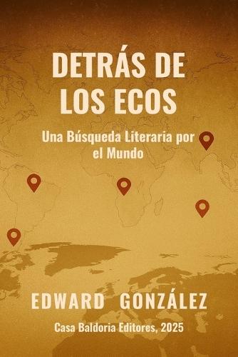 Detrás de los Ecos: Una Búsqueda Literaria por el Mundo