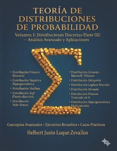 Teoría de Distribuciones de Probabilidad Volumen 1: Distribuciones Discretas (Parte 02) - Análisis Avanzado y Aplicaciones
