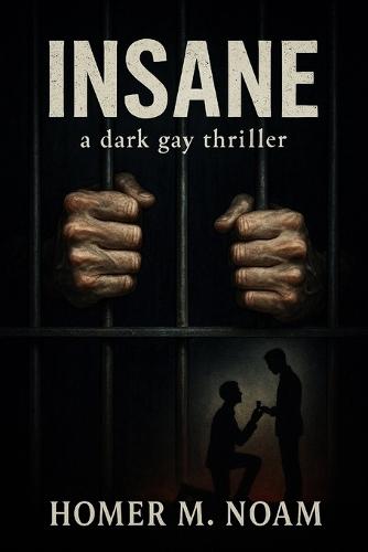 Insane: A Dark Gay Romance Thriller