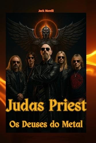 Judas Priest: Os Deuses do Metal