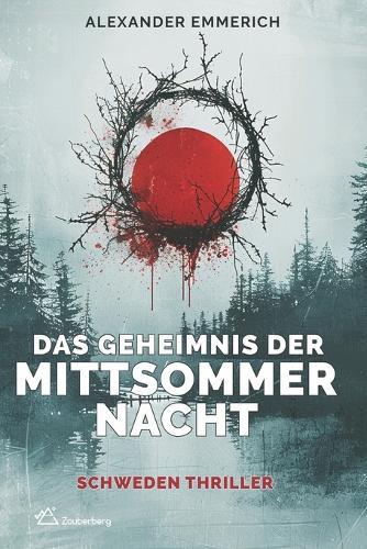 Das Geheimnis der Mittsommernacht: Schweden Thriller