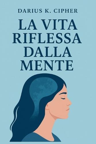 La vita riflessa dalla mente