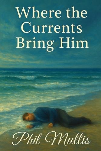 Where The Currents Bring Him