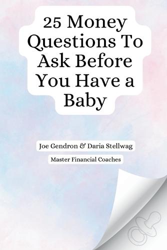25 Money Questions to Ask Before You Have a Baby