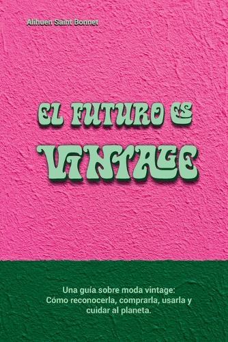 El Futuro Es Vintage