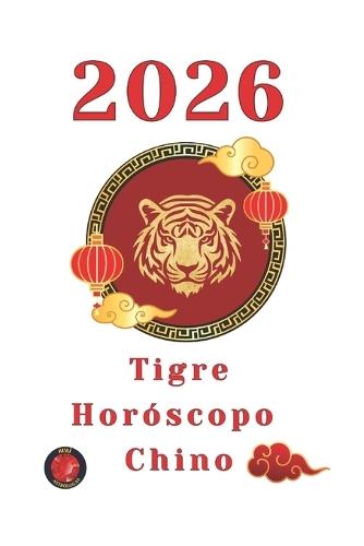 Tigre Horóscopo 2026