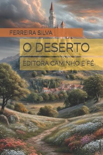 O Deserto: Editora Caminho E Fé