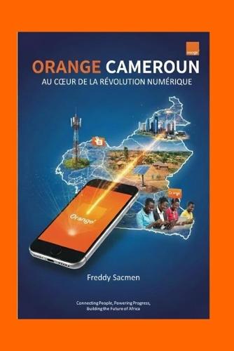 Orange Cameroun: Au coeur de la révolution numérique
