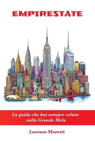 Empirestate: La guida che hai sempre voluto sulla Grande Mela