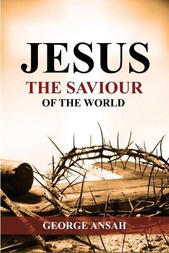 Jesus The Saviour Of The World