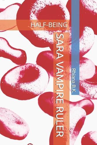 Sara Vampire Ruler: Half-Being