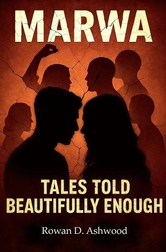 Marwa: Tales Told Beautifully Enough